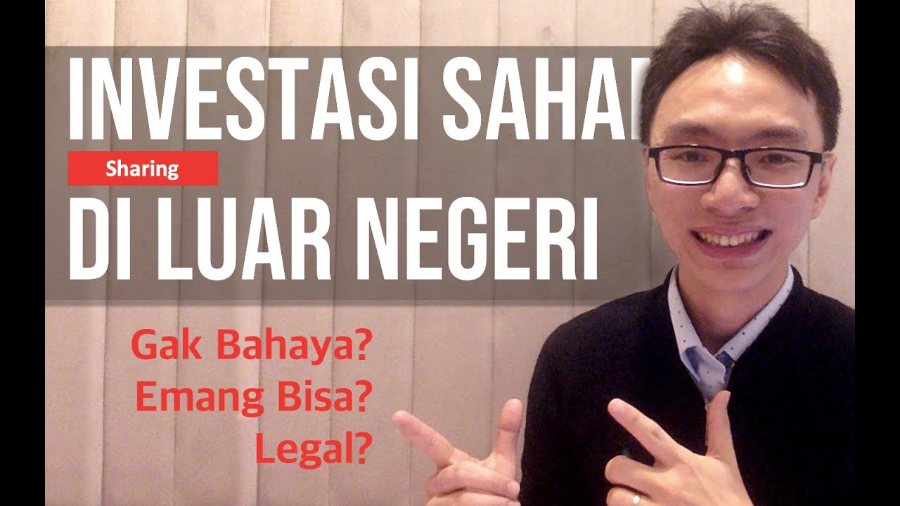 Sharing: Investasi Saham di Luar Negeri